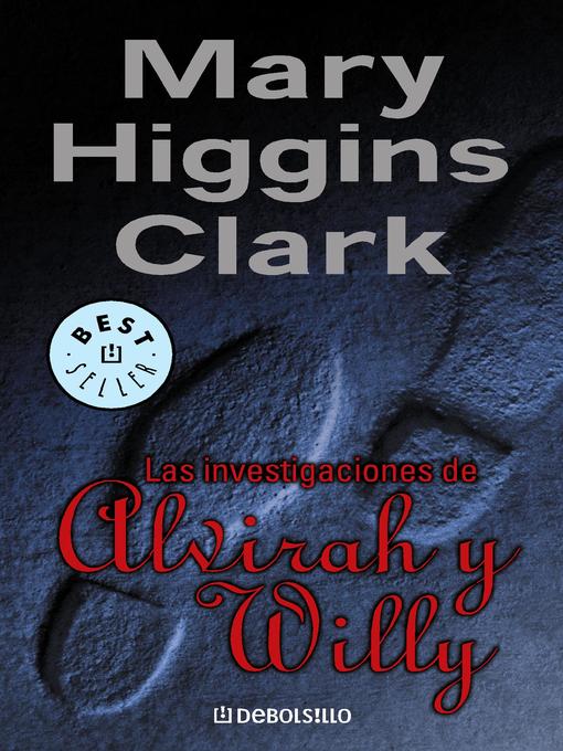 Title details for Las investigaciones de Alvirah y Willy by Mary Higgins Clark - Wait list
